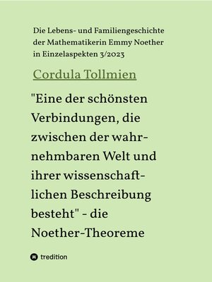 cover image of "Eine der schönsten Verbindungen, die zwischen der wahrnehmbaren Welt und ihrer wissenschaftlichen Beschreibung besteht"--die Noether-Theoreme